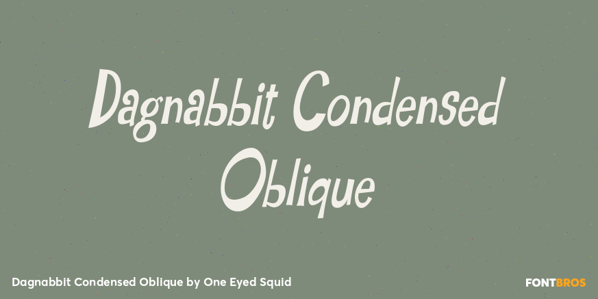 Dagnabbit Condensed Oblique Poster